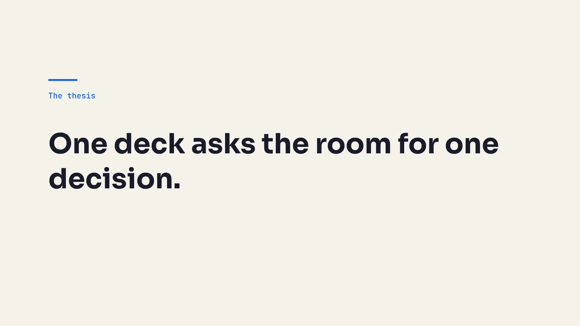 Thesis: one deck, one decision