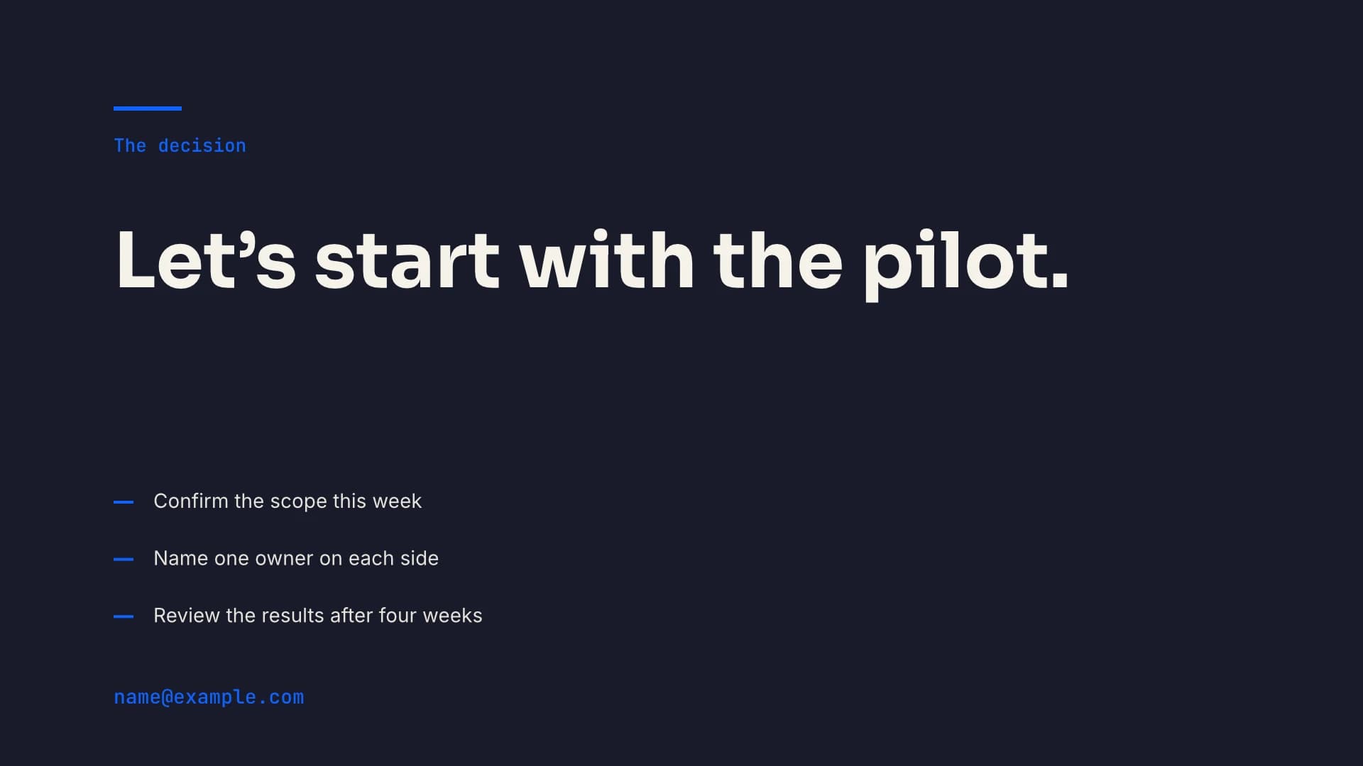 Closing: the decision and the next steps